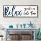 Relax You're on Lake Time Sign IV