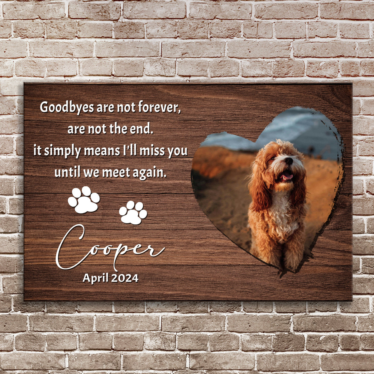 Pet Memorial Sign Goodbyes Are Not Forever II