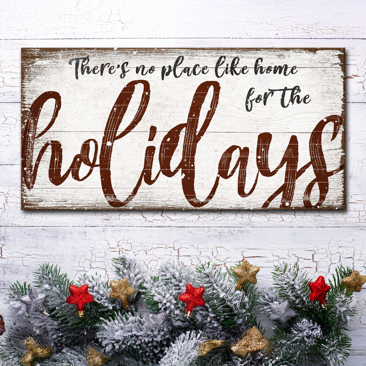 There's No Place Like Home for The Holidays Christmas Sign - view 2