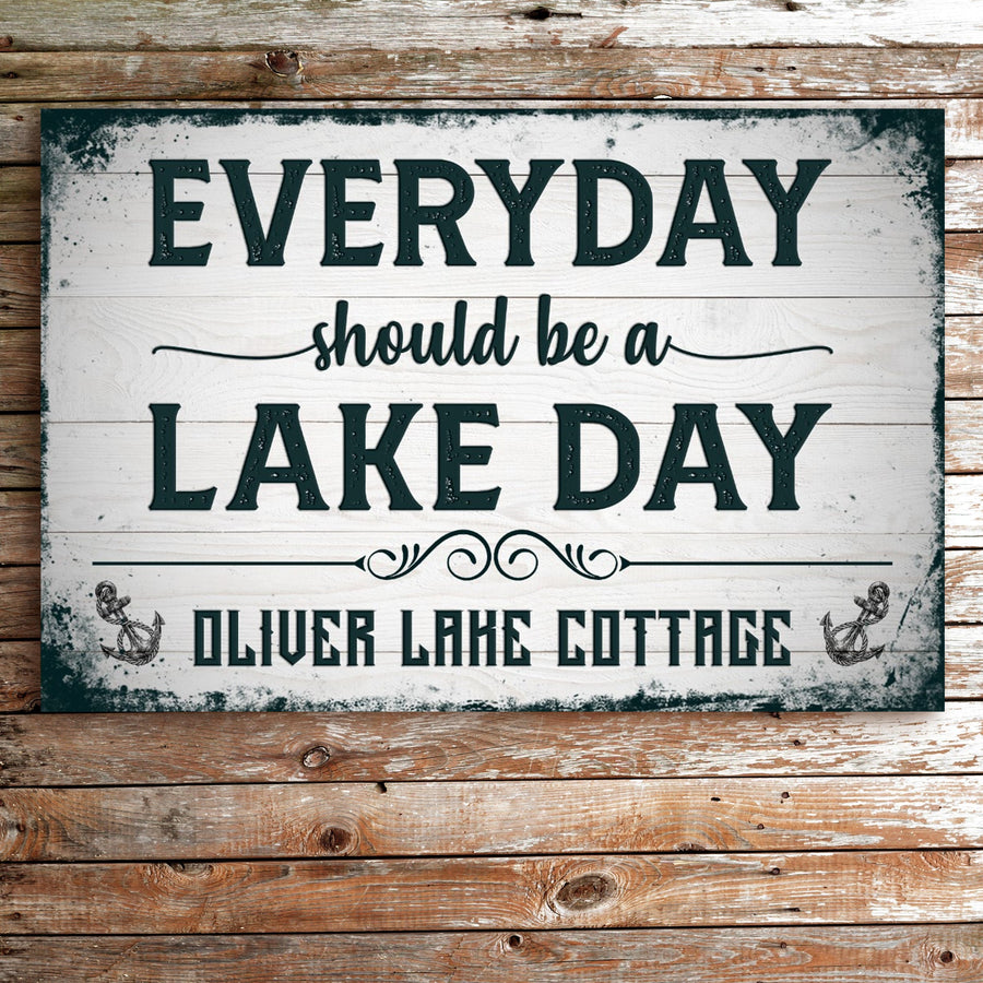 Everyday Should Be A Lake Day Sign