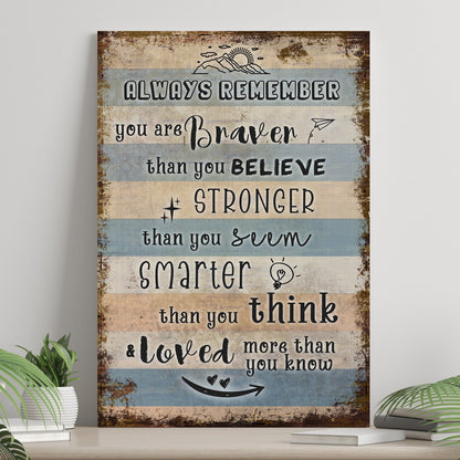 You Are Braver Than You Believe Sign
